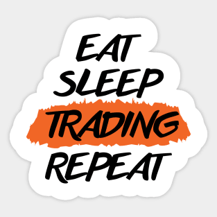 Eat Sleep Trading Repeat Sticker